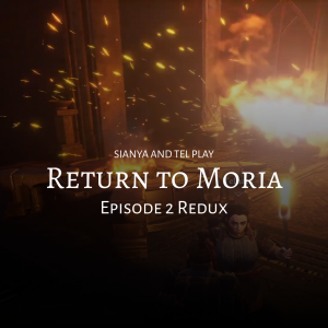 In The Second Descent EP2, the internet crashes, the loot luck improves, we survive the forge horde properly this time, and somehow end up fighting a bear in Return to Moria.